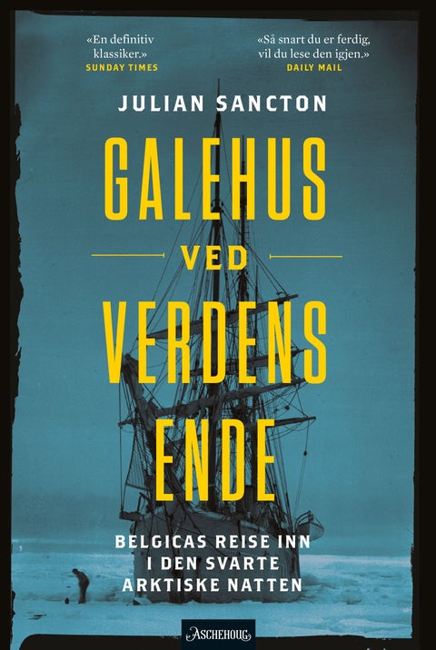 Galehus ved verdens ende - Belgicas reise inn i den mørke antarktiske natten