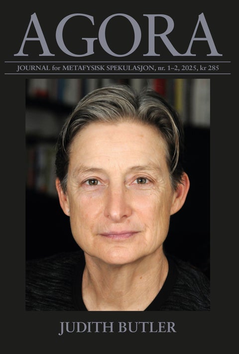 Agora. Nr. 1-2 2025 - journal for metafysisk spekulasjon : Judith Butler