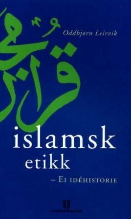 Islamsk etikk - ei idéhistorie