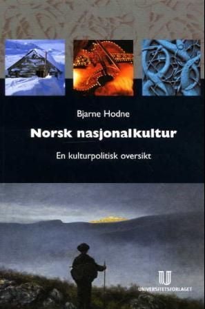 Norsk nasjonalkultur - en kulturpolitisk oversikt