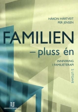 Familien - pluss én - innføring i familieterapi