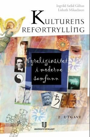 Kulturens refortrylling - nyreligiøsitet i moderne samfunn