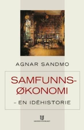 Samfunnsøkonomi - en idéhistorie