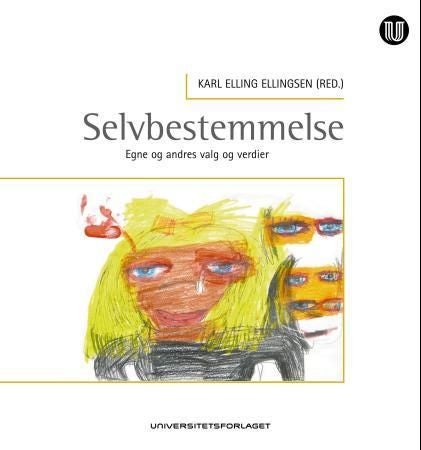 Selvbestemmelse - egne og andres valg og verdier