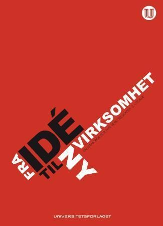 Fra idé til ny virksomhet - en håndbok for nye vekstselskaper