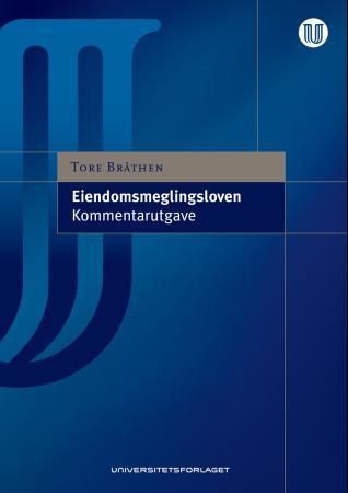 Eiendomsmeglingsloven - lov av 29. juni 2007 nr. 73 om eiendomsmegling : kommentarutgave