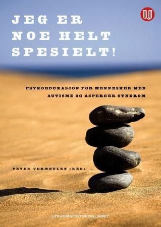 Jeg er noe helt spesielt - arbeidsbok i psykoedukasjon for mennesker med autisme eller Asperger syndrom