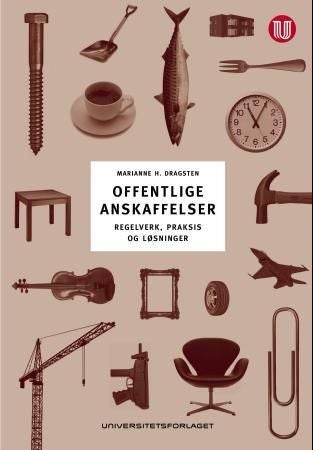 Offentlige anskaffelser - regelverk, praksis og løsninger