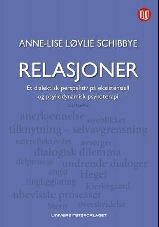 Relasjoner - et dialektisk perspektiv på eksistensiell og psykodynamisk psykoterapi
