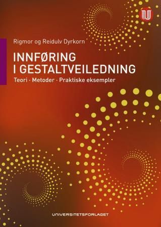 Innføring i gestaltveiledning - teori, metode, praktiske eksempler