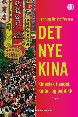 Det nye Kina - kinesisk handel, kultur og politikk