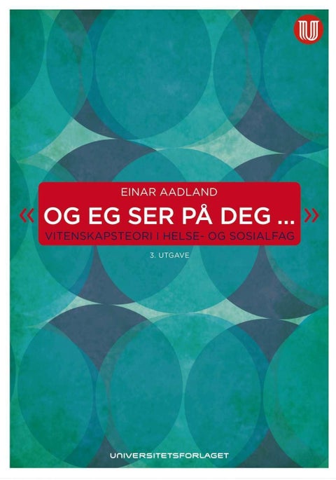 Og eg ser på deg - vitenskapsteori i helse- og sosialfag