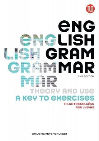 English grammar - theory and use : key to exercises