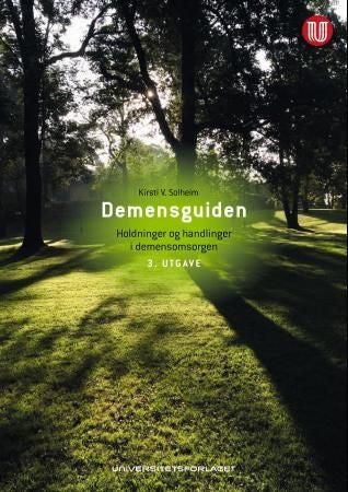 Demensguiden - holdninger og handlinger i demensomsorgen