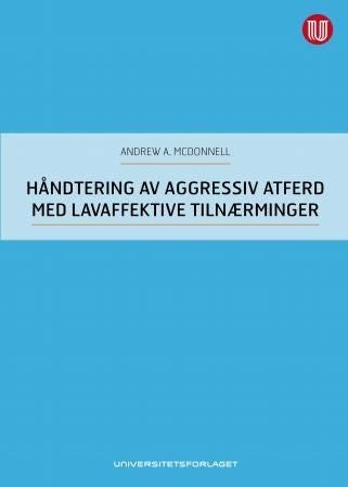 Håndtering av aggressiv atferd med lavaffektive tilnærminger
