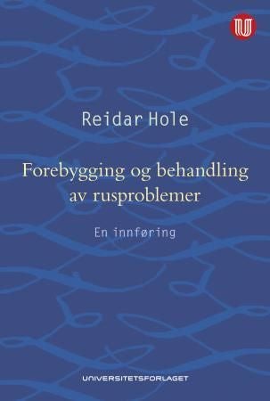 Forebygging og behandling av rusproblemer - en innføring