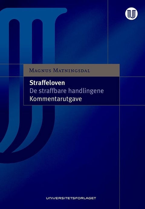 Straffeloven - lov 20. mai 2005 nr. 28 om straff : de straffbare handlingene, kapittel 17-31 : kommentarutgave