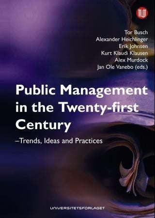 Public management in the twenty-first century - trends, ideas and practices