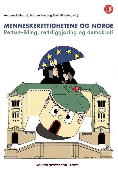 Menneskerettighetene og Norge - rettsutvikling, rettsliggjøring og demokrati