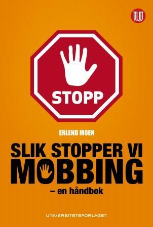 Slik stopper vi mobbing - en håndbok