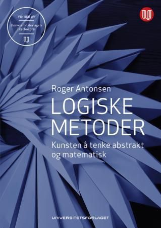 Logiske metoder - kunsten å tenke abstrakt og matematisk