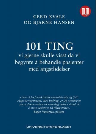 101 ting vi gjerne skulle visst da vi begynte å behandle pasienter med angstlidelser