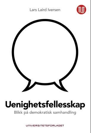 Uenighetsfellesskap - blikk på demokratisk samhandling
