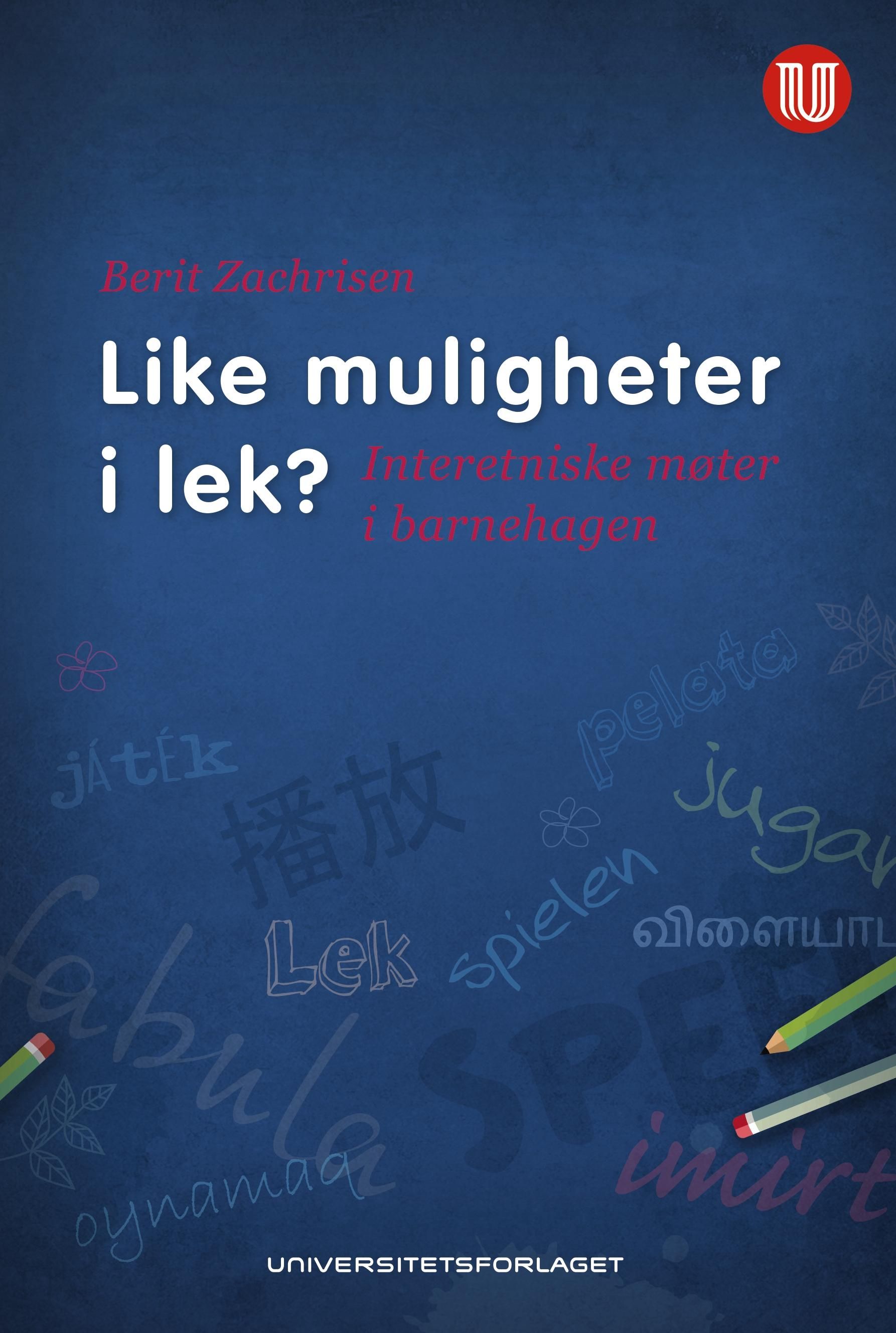 Like muligheter i lek? - interetniske møter i barnehagen
