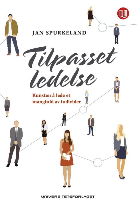 Tilpasset ledelse - kunsten å lede et mangfold av individer