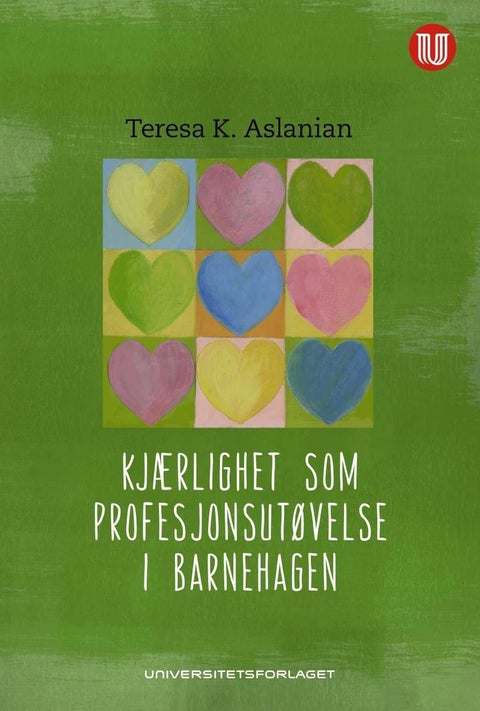 Kjærlighet som profesjonsutøvelse i barnehagen