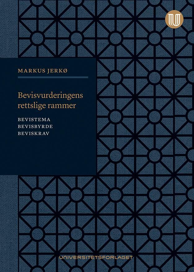 Bevisvurderingens rettslige rammer - bevistema, bevisbyrde, beviskrav