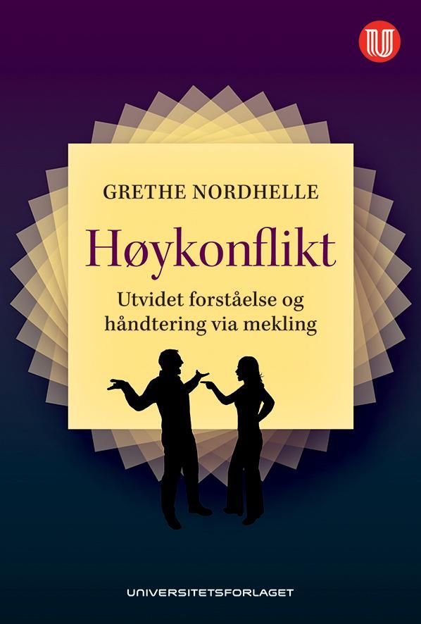 Høykonflikt - utvidet forståelse og håndtering via mekling