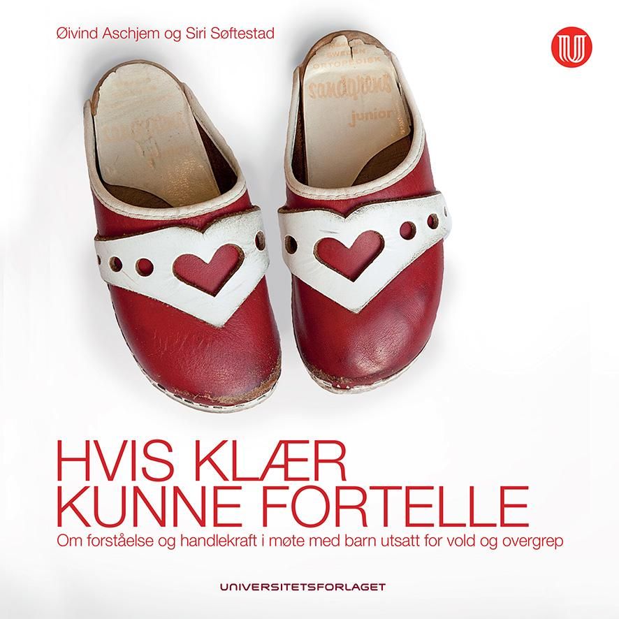 Hvis klær kunne fortelle - om forståelse og handlekraft i møte med barn utsatt for vold og overgrep
