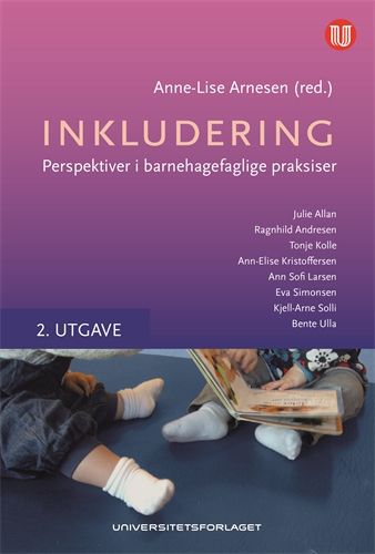 Inkludering - perspektiver i barnehagefaglige praksiser