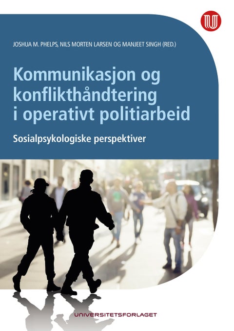 Kommunikasjon og konflikthåndtering i operativt politiarbeid - sosialpsykologiske perspektiver