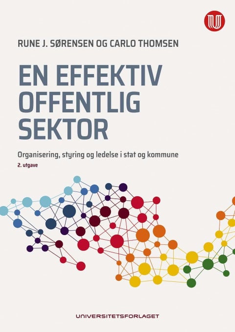 En effektiv offentlig sektor - organisering, styring og ledelse i stat og kommune