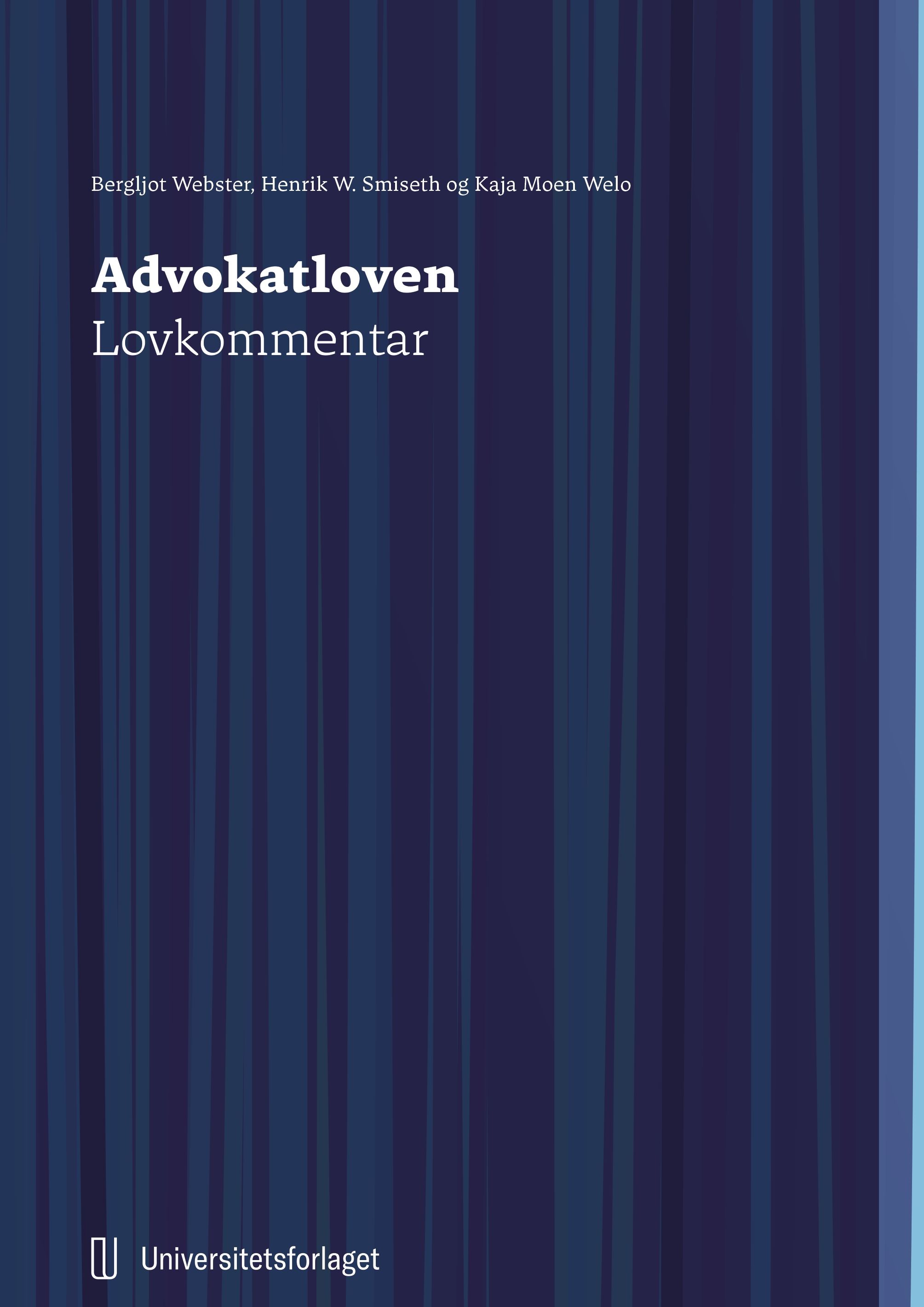 Advokatloven - lov 12.&nbsp;mai 2022 nr.&nbsp;28 om advokater og andre som yter rettslig bistand : lovkommentar