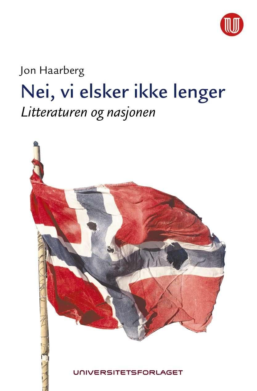 Nei, vi elsker ikke lenger - litteraturen og nasjonen