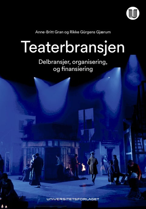 Teaterbransjen - delbransjer, finansiering og organisering