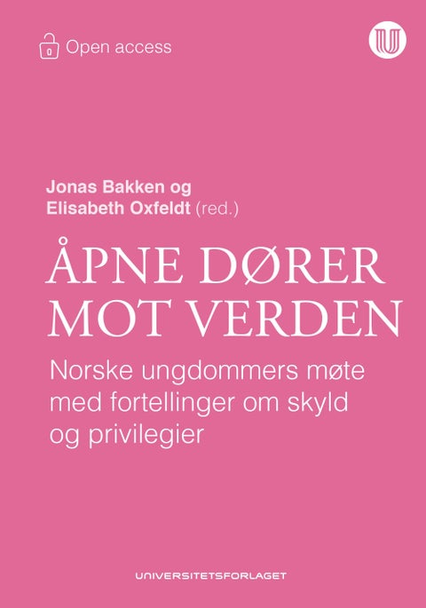Åpne dører mot verden - norske ungdommers møte med fortellinger om skyld og privilegier