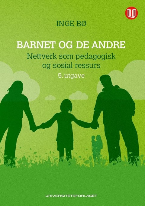 Barnet og de andre - nettverk som pedagogisk og sosial ressurs