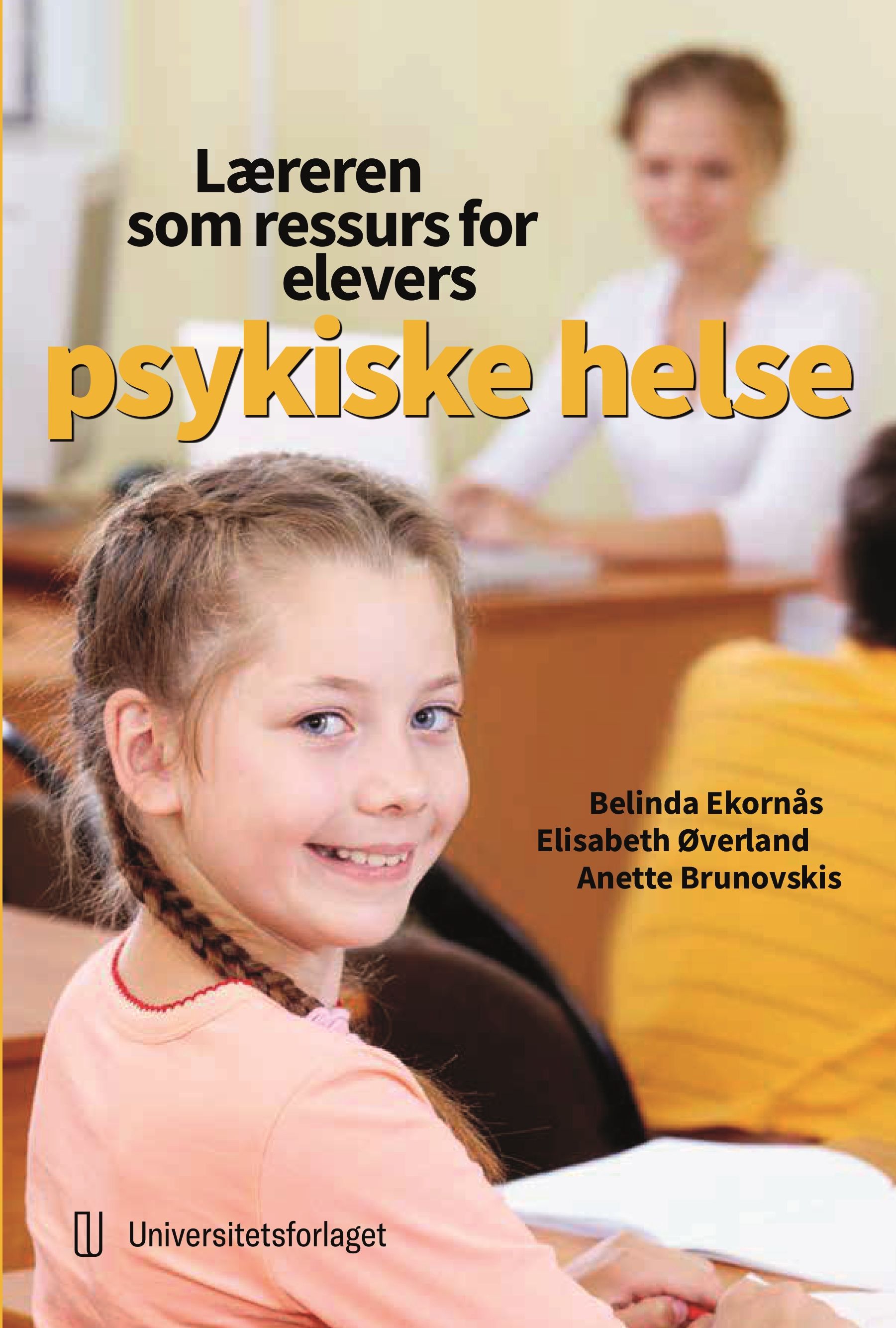 Læreren som ressurs for elevers psykiske helse