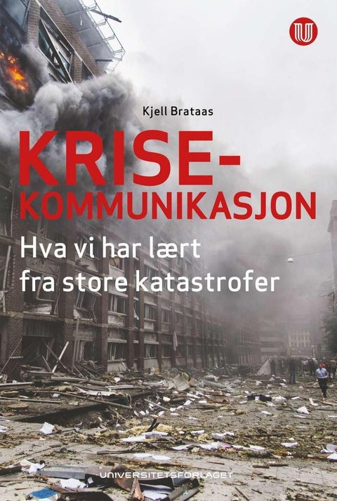 Krisekommunikasjon - hva vi har lært av store katastrofer