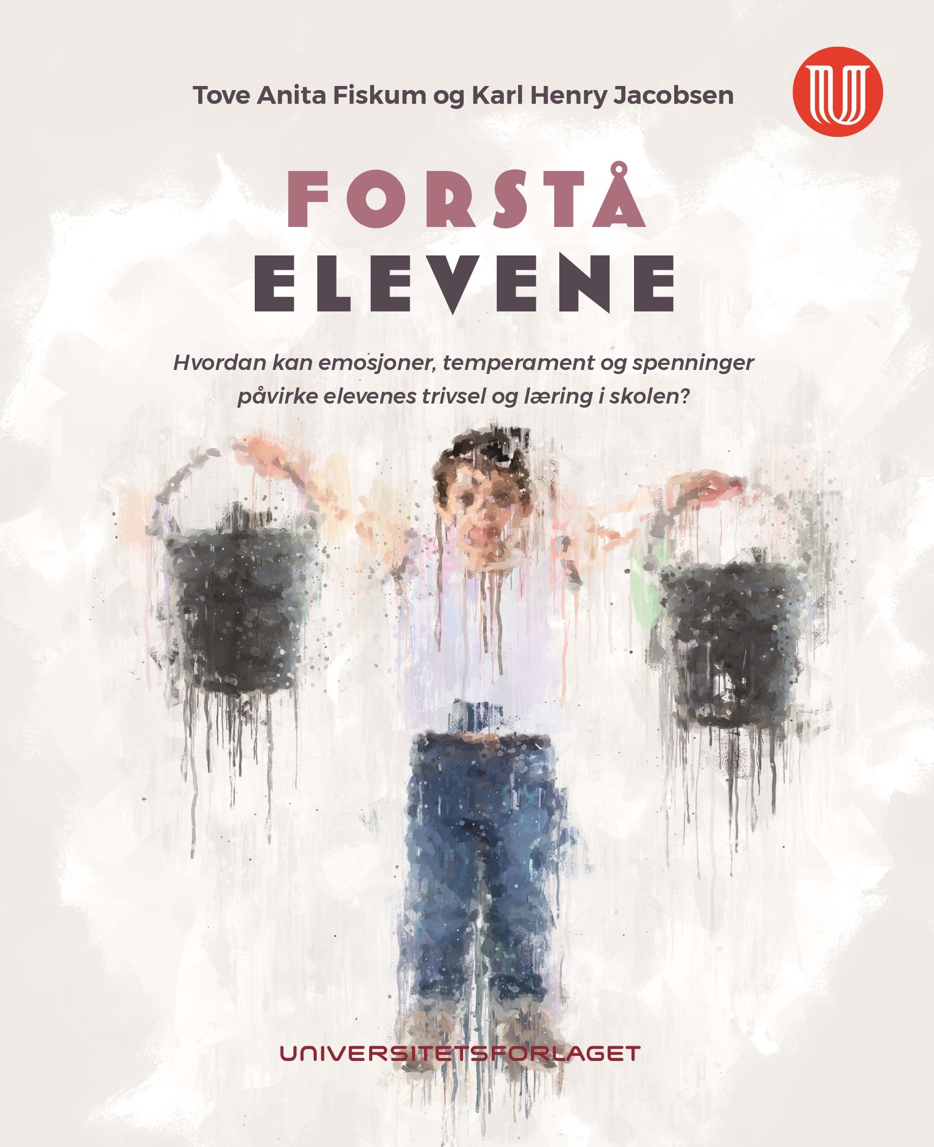 Forstå elevene - hvordan kan emosjoner, temperament og spenninger påvirke elevenes trivsel og læring?