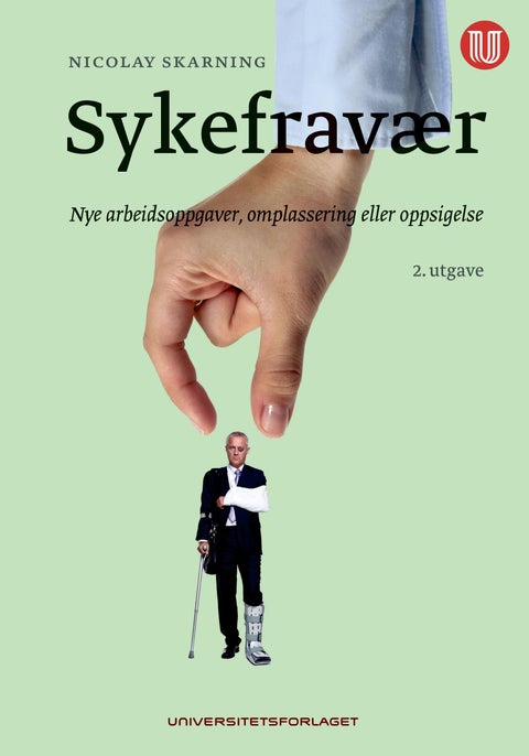 Sykefravær - nye arbeidsoppgaver, omplassering eller oppsigelse