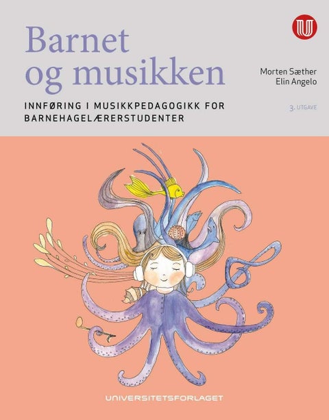 Barnet og musikken - innføring i musikkpedagogikk for barnehagelærerstudenter