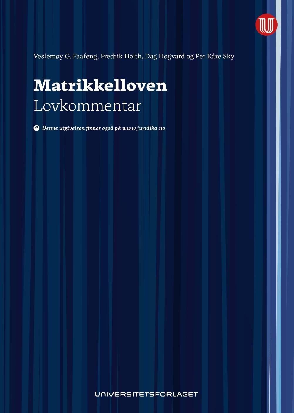 Matrikkelloven - lov 17. juni 2005 nr. 101 om eigedomsregistrering : lovkommentar