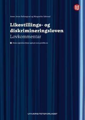 Likestillings- og diskrimineringsloven - lov 16. juni 2017 nr. 51 om likestilling og forbud mot diskriminering : lovkommentar