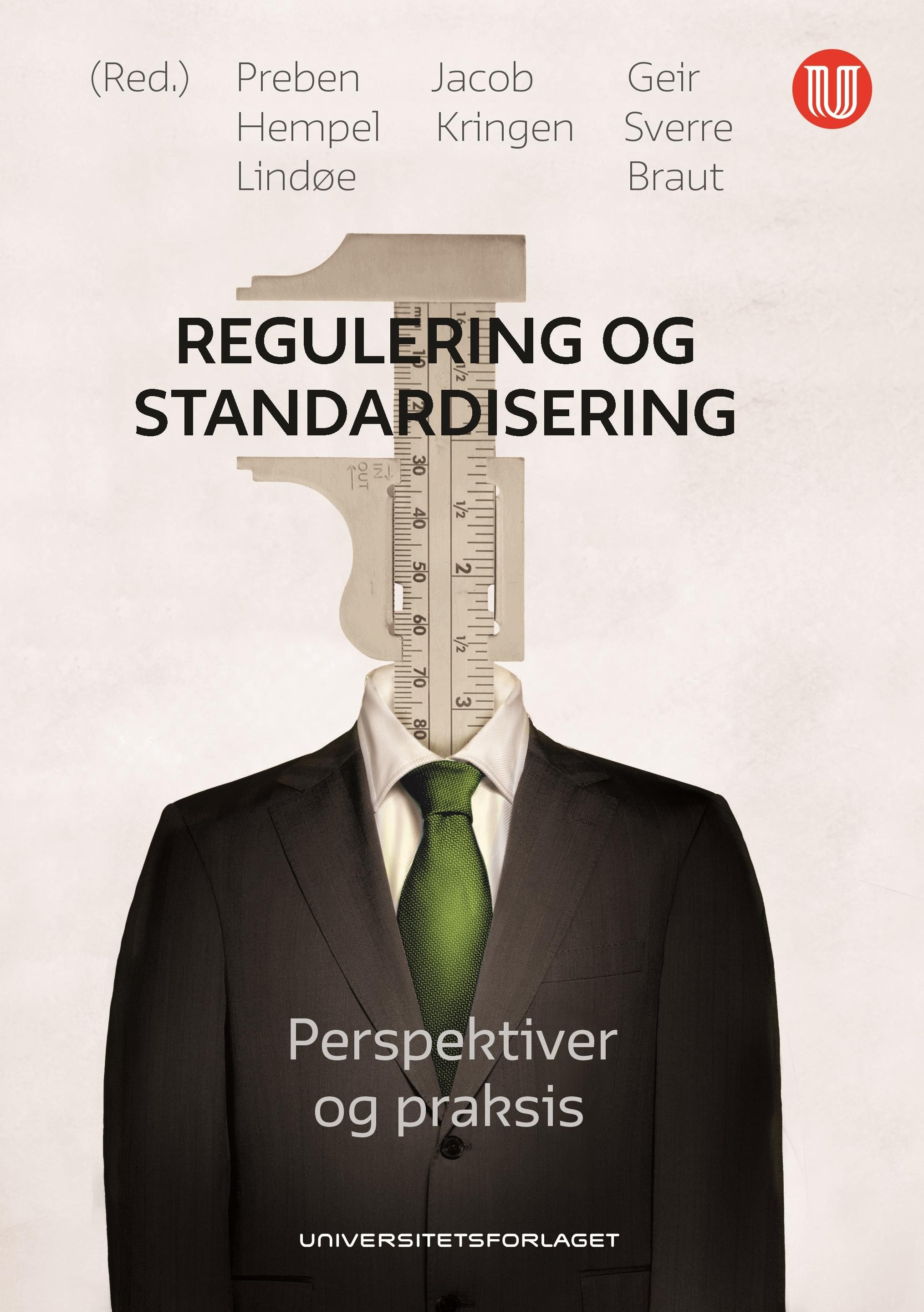 Regulering og standardisering - perspektiver og praksis