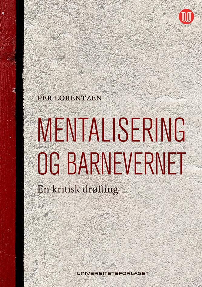 Mentalisering og barnevernet - en kritisk drøfting